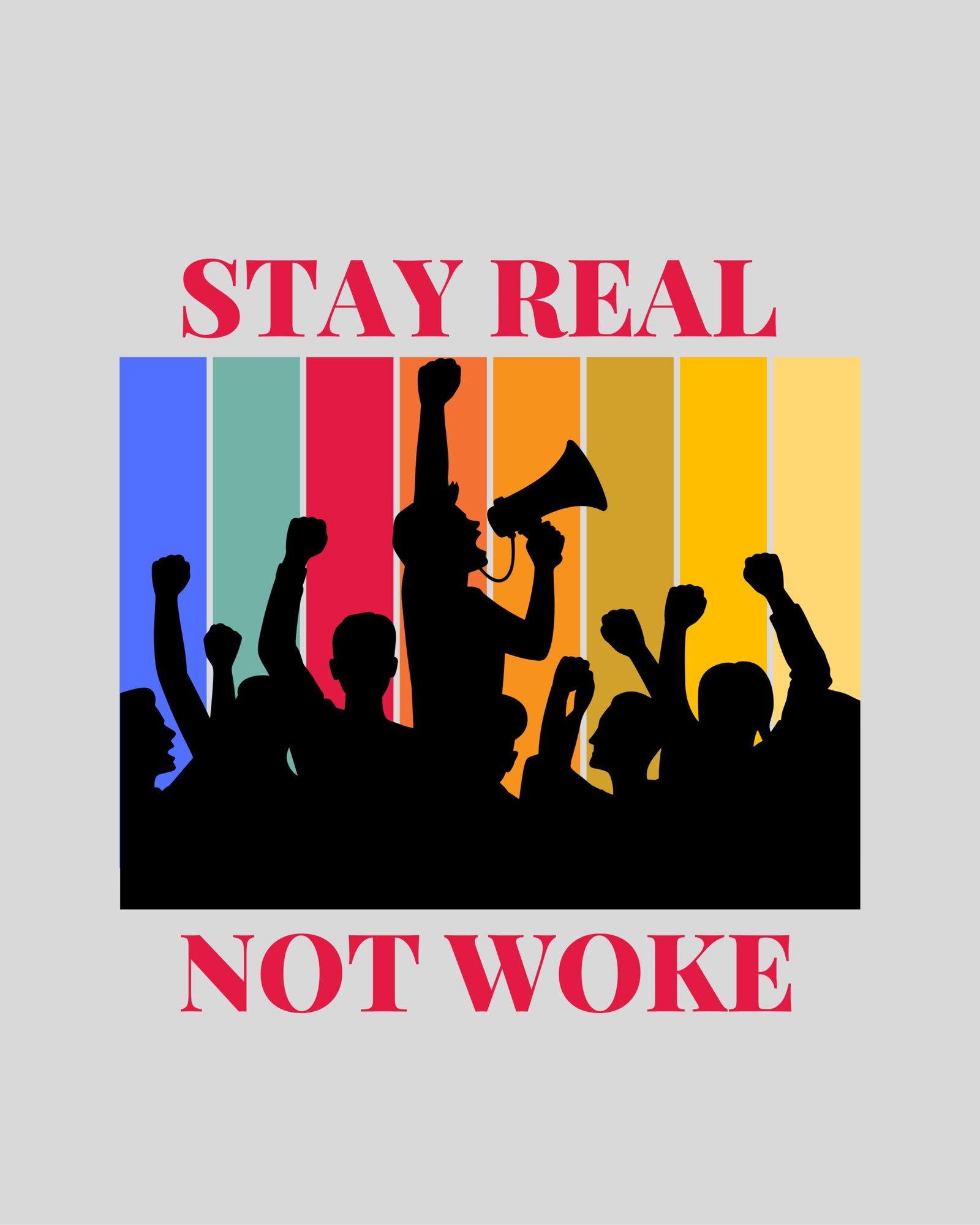 Stay Real Not Woke – White Statement Tee - Image 3
